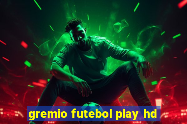 gremio futebol play hd